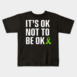 Its Ok Not To Be Ok Mental Health Kids T-Shirt